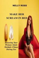 Make Her Scream in Bed