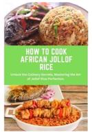 How to Cook African Jollof Rice