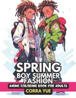 Spring Boy Summer Fashion - Anime Coloring Book For Adults Vol.1