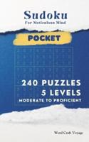 Sudoku for Meticulous Mind (Pocket Size) 5 Difficulty Levels for Adults & Seniors