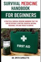 Survival Medicine Handbook for Beginners