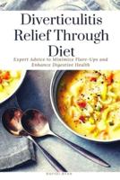 Diverticulitis Relief Through Diet