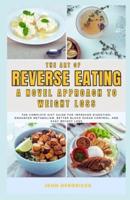 The Art of Reverse Eating