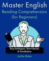 Master English Reading Comprehension (For Beginners)