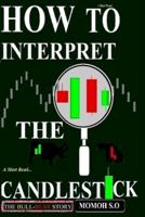 How to Interpret the Candlestick