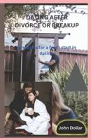 Dating After Divorce or Breakup