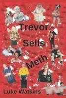 Trevor Sells Meth