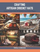 Crafting Artisan Crochet Hats