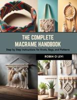 The Complete Macrame Handbook