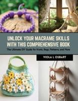 Unlock Your Macrame Skills With This Comprehensive Book