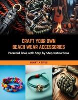 Craft Your Own Beach Wear Accessories
