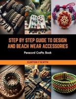 Step by Step Guide to Design and Beach Wear Accessories