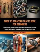 Guide to Paracord Crafts Book for Beginners