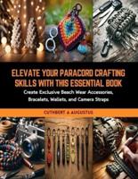 Elevate Your Paracord Crafting Skills With This Essential Book