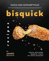 Quick and Scrumptious Bisquick Recipes