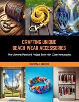 Crafting Unique Beach Wear Accessories