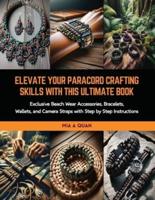 Elevate Your Paracord Crafting Skills With This Ultimate Book
