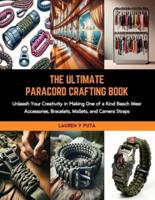 The Ultimate Paracord Crafting Book