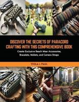 Discover the Secrets of Paracord Crafting With This Comprehensive Book