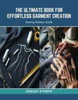 The Ultimate Book for Effortless Garment Creation