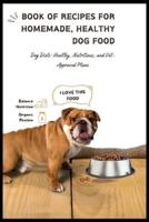 Homemade Healthy Dog Food Cookbook