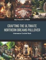 Crafting the Ultimate Northern Dreams Pullover