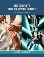 The Complete Book on Sewing Clothes