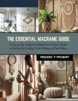 The Essential Macrame Guide