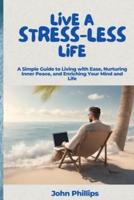 Live a Stress-Less Life