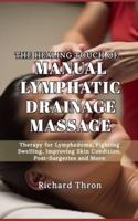 The Healing Touch of Manual Lymphatic Drainage Massage