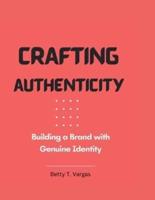 Crafting Authenticity