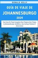 Guía De Viaje De Johannesburgo 2024