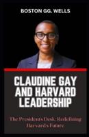 Claudine Gay and Harvard Leadership