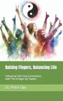 Raising Fingers, Balancing Life