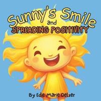 Sunny's Smile and Spreading Positivity - A Delightful Rhyming Adventure for Kids