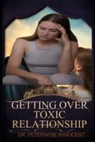 Getting Over Toxic Relationship