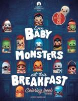 Even Baby Monsters Eat Their Breakfast
