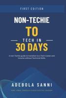 Non-Techie to Tech in 30 Days