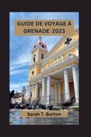 Guide De Voyage À Grenade 2023