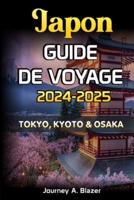 Japon Guide De Voyage 2024-2025