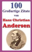 100 Großartige Zitate Von Hans Christian Andersen
