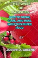 The Power of Radishes