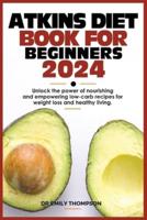 Atkins Diet Book for Beginners 2024