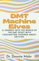 DMT Machine Elves