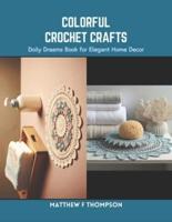 Colorful Crochet Crafts