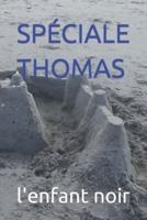 Spéciale Thomas