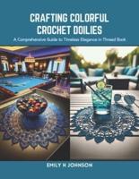 Crafting Colorful Crochet Doilies