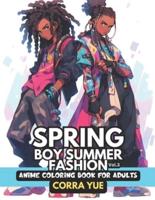 Spring Boy Summer Fashion - Anime Coloring Book For Adults Vol.3