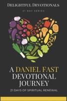 A Daniel Fast Devotional Journey