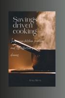 Savings-Driven Cooking